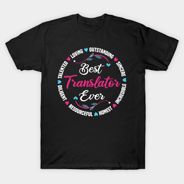 Best Translator Ever T-Shirt by White Martian